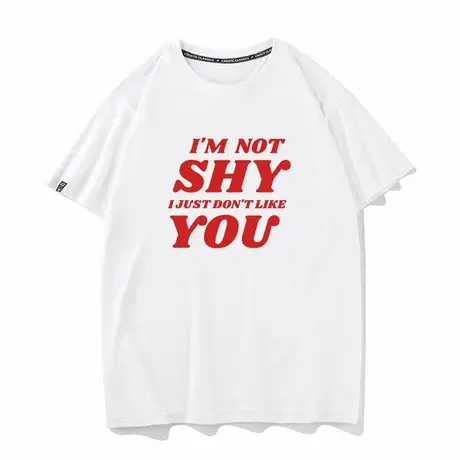 I'M NOT SHY I JUST DON'T LIKE YOU 乳腺畅通印花短袖辣妹t恤潮图片