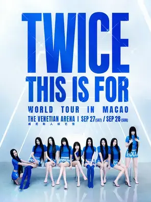TWICE＜THIS IS FOR＞ WORLD TOUR IN 澳门