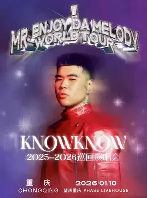 KNOWKNOW Mr.Enjoy Da Melody 2025-2026 巡回演唱会-重庆站